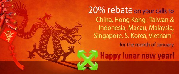 Get 20% rebate on all usage to China, Hong Kong, Taiwan, Indonesia, Macau, Malaysia, Singapore, South Korea, and Vietnam